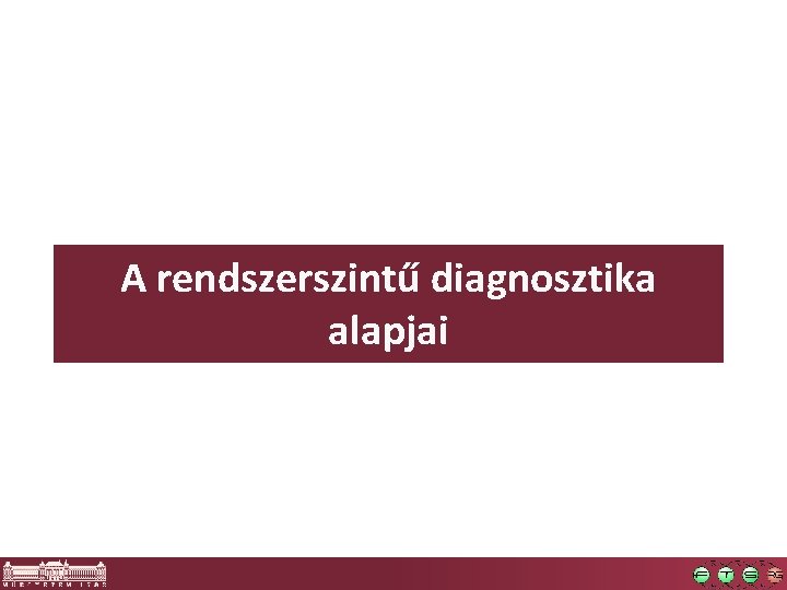 A rendszerszintű diagnosztika alapjai 