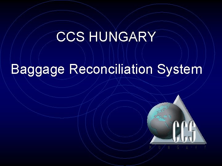 CCS HUNGARY Baggage Reconciliation System 