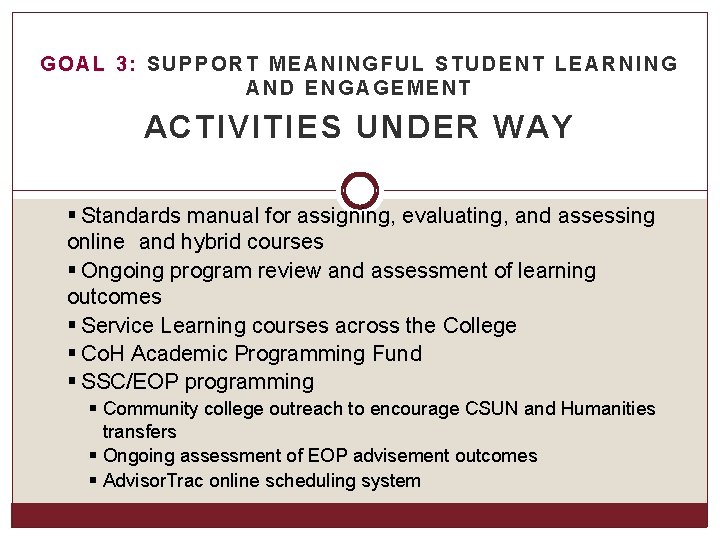 GOAL 3: SUPPORT MEANINGFUL STUDENT LEARNING AND ENGAGEMENT ACTIVITIES UNDER WAY § Standards manual