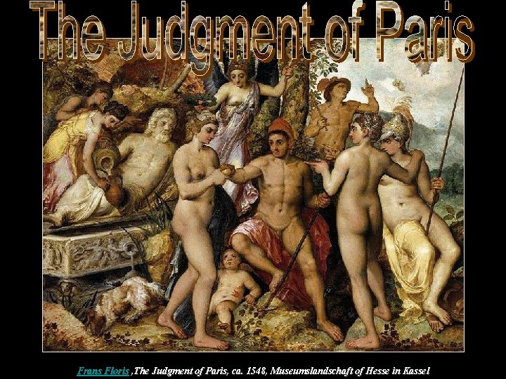 Frans Floris , The Judgment of Paris, ca. 1548, Museumslandschaft of Hesse in Kassel