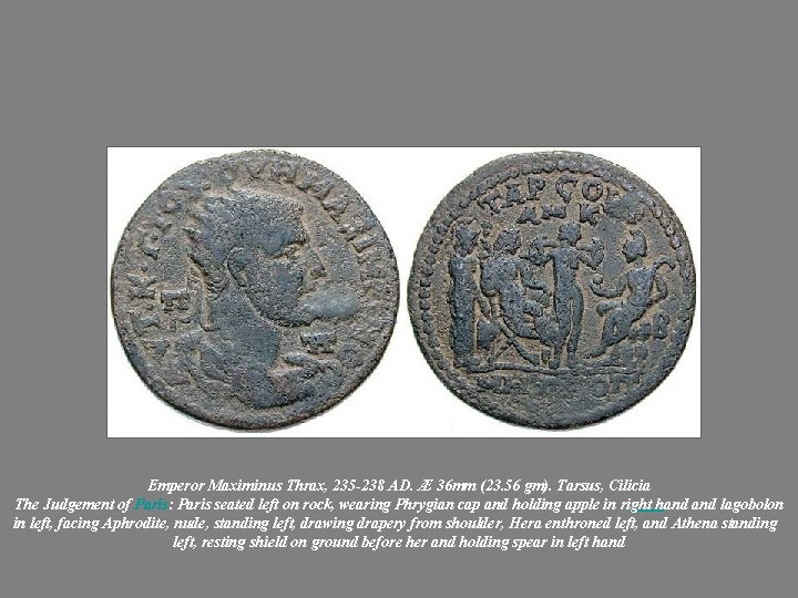 Emperor Maximinus Thrax, 235 -238 AD. Æ 36 mm (23. 56 gm). Tarsus, Cilicia
