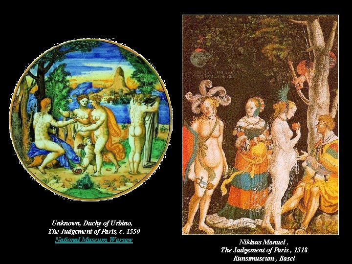 Unknown, Duchy of Urbino, The Judgement of Paris, c. 1550 National Museum, Warsaw Niklaus