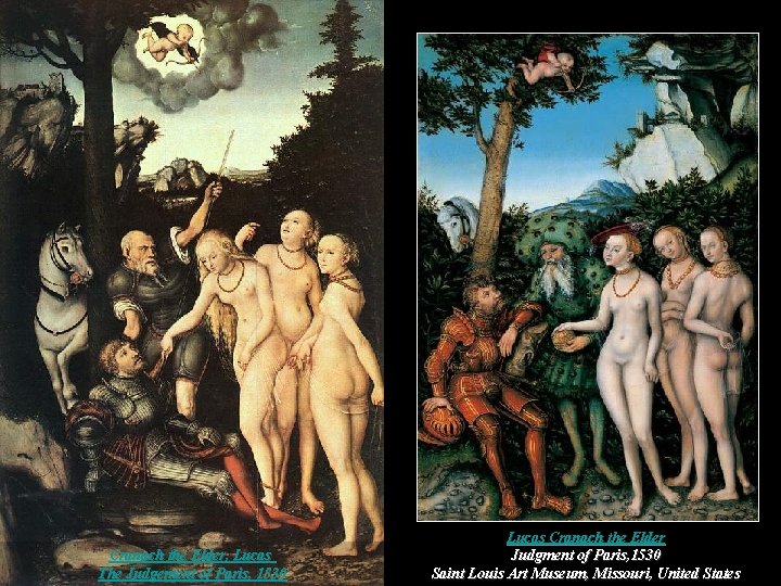 Cranach the Elder, Lucas The Judgement of Paris, 1530 Lucas Cranach the Elder Judgment