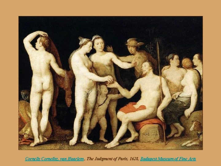 Cornelisz. van Haarlem , The Judgment of Paris, 1628, Budapest Museum of Fine Arts