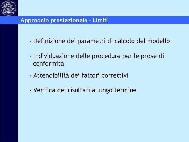 Approccio prestazionale - Limiti - Definizione dei parametri di calcolo del modello - Individuazione