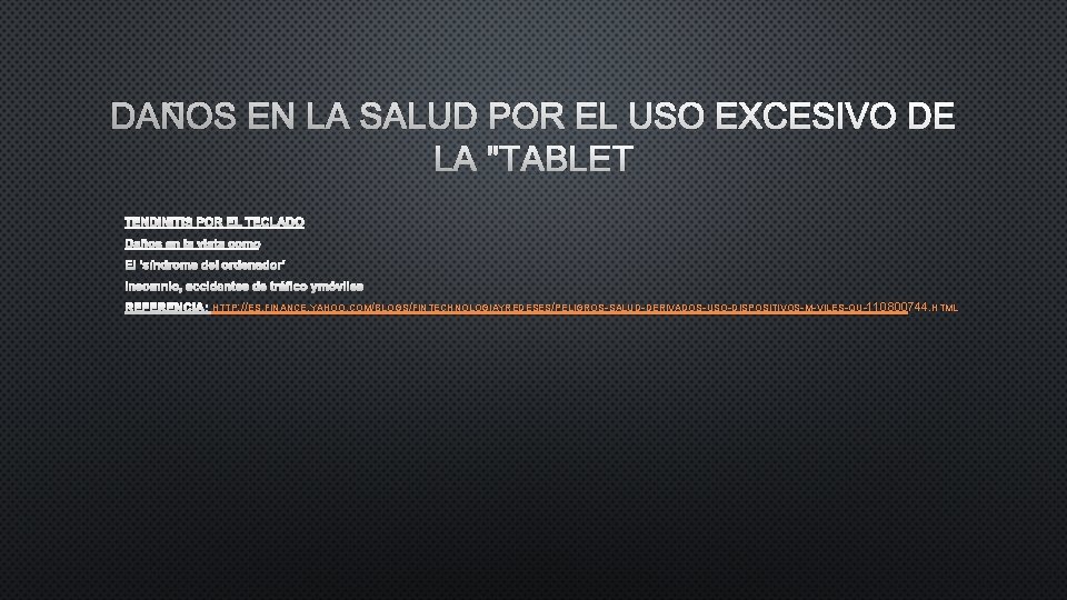 DAÑOS EN LA SALUD POR EL USO EXCESIVO DE LA "TABLET HTTP: //ES. FINANCE.