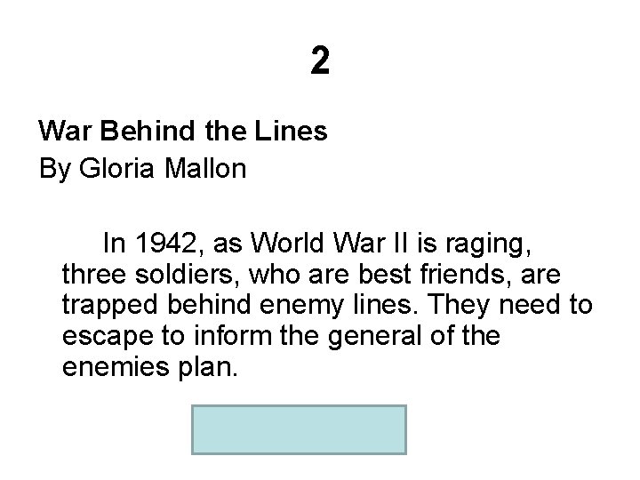 2 War Behind the Lines By Gloria Mallon In 1942, as World War II