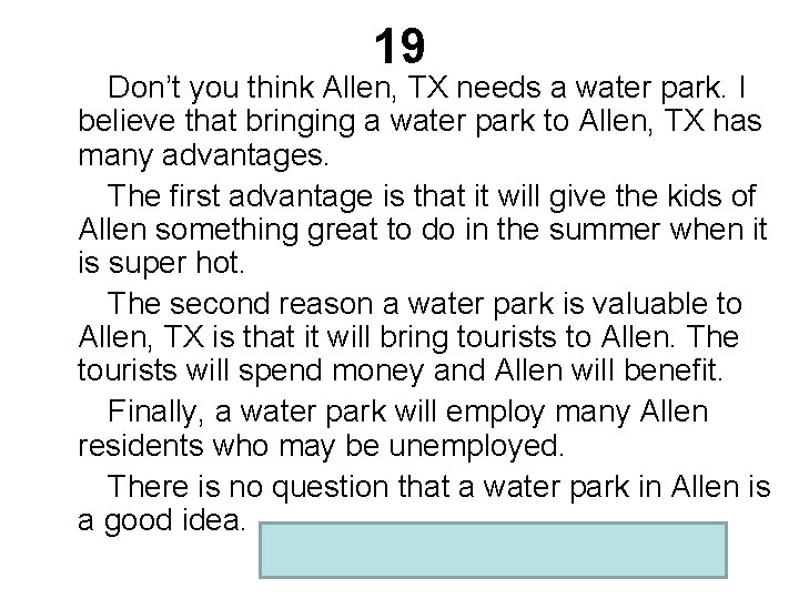 19 Don’t you think Allen, TX needs a water park. I believe that bringing