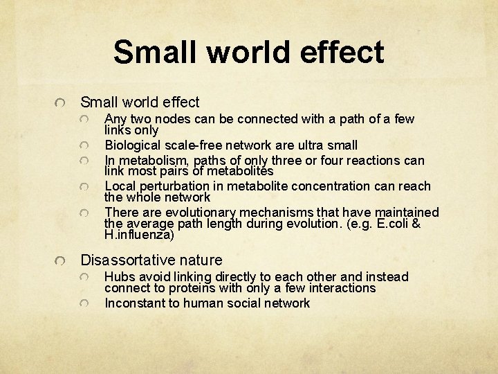 Small world effect Any two nodes can be connected with a path of a