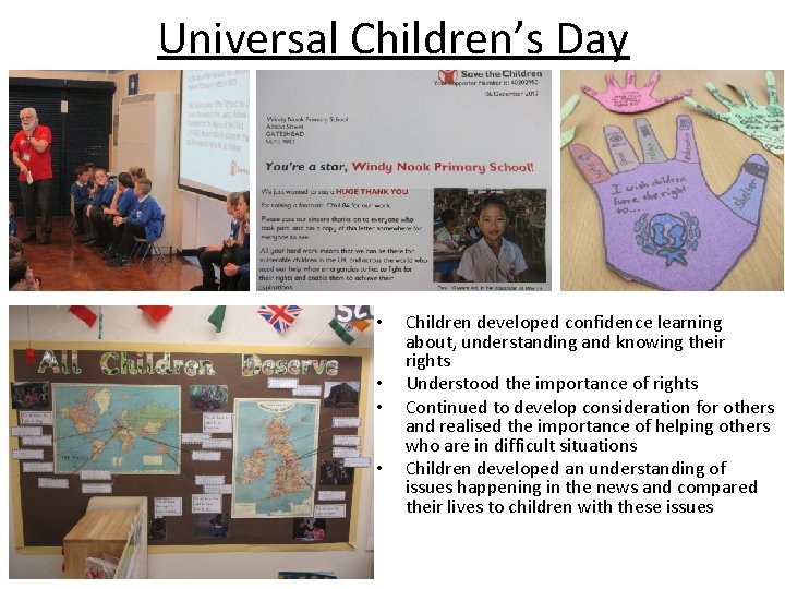 Universal Children’s Day • • Children developed confidence learning about, understanding and knowing their