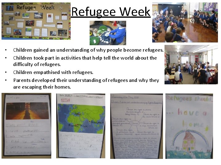 Refugee Week • • Children gained an understanding of why people become refugees. Children