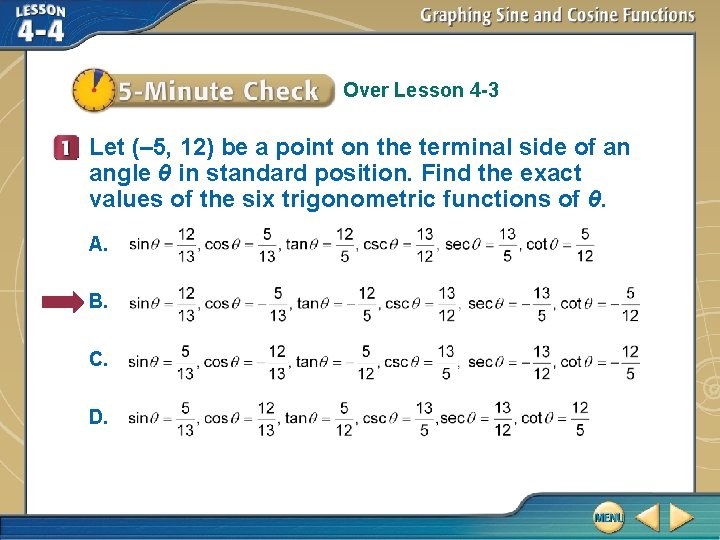 Over Lesson 4 -3 Let (– 5, 12) be a point on the terminal