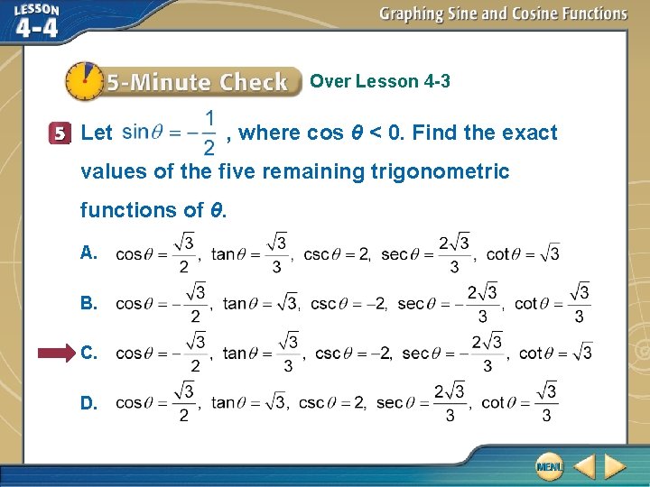 Over Lesson 4 -3 Let , where cos θ < 0. Find the exact