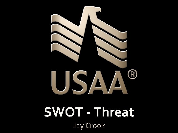 SWOT - Threat Jay Crook 