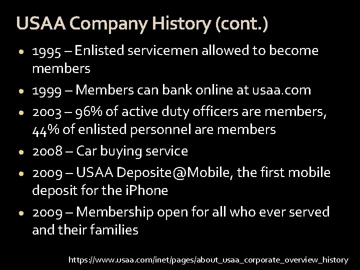 USAA Company History (cont. ) · · · 1995 – Enlisted servicemen allowed to