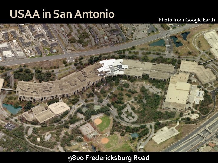 USAA in San Antonio 9800 Fredericksburg Road Photo from Google Earth 