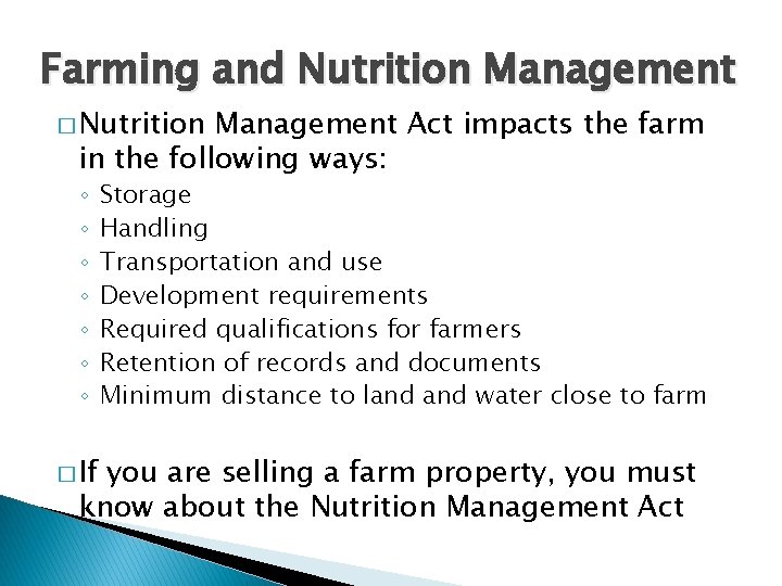 Farming and Nutrition Management � Nutrition Management Act impacts the farm in the following