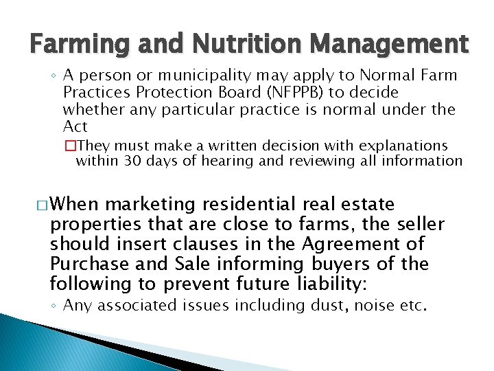 Farming and Nutrition Management ◦ A person or municipality may apply to Normal Farm