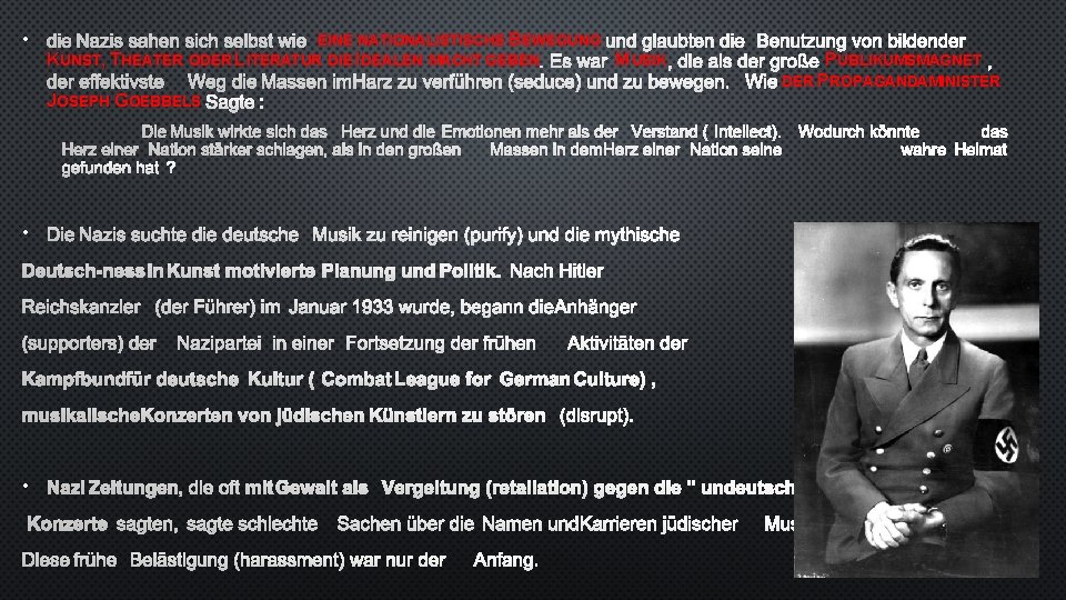  • DIE NAZIS SAHEN SICH SELBST WIEEINE NATIONALISTISCHE BEWEGUNG UND GLAUBTEN DIE BENUTZUNG