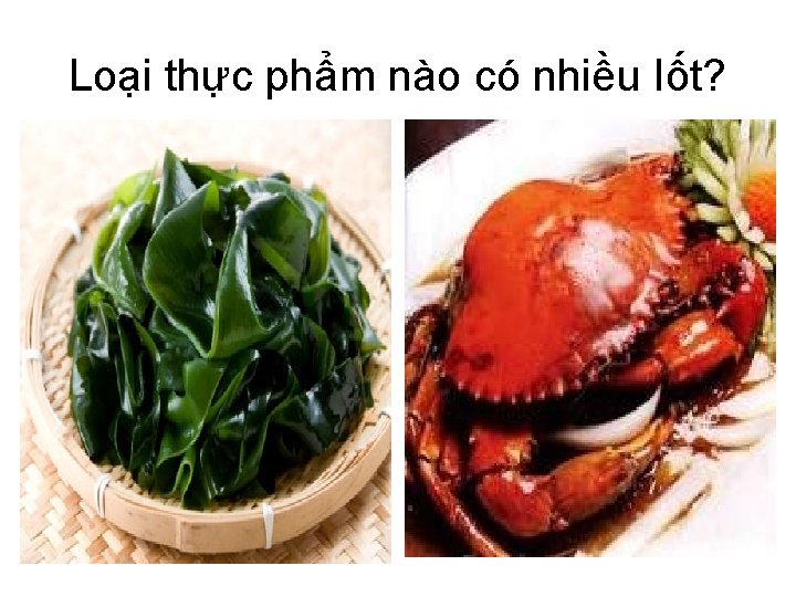 Loại thực phẩm nào có nhiều Iốt? 