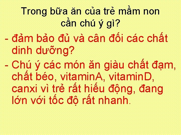 Trong bữa ăn của trẻ mầm non cần chú ý gì? - đảm bảo