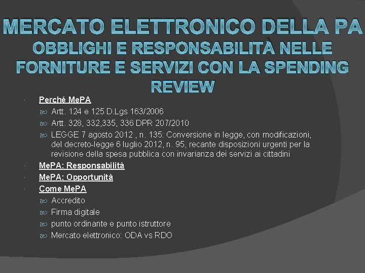 MERCATO ELETTRONICO DELLA PA OBBLIGHI E RESPONSABILITÀ NELLE FORNITURE E SERVIZI CON LA SPENDING