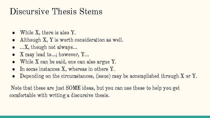 Discursive Thesis Stems ● ● ● ● While X, there is also Y. Although