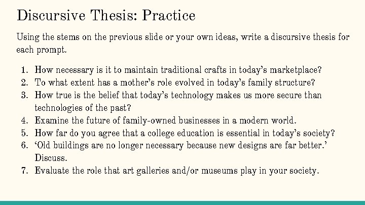 Discursive Thesis: Practice Using the stems on the previous slide or your own ideas,