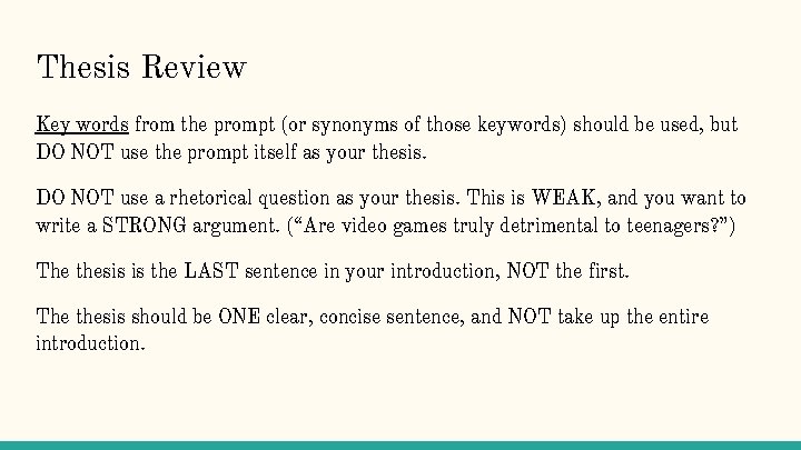 Thesis Review Key words from the prompt (or synonyms of those keywords) should be