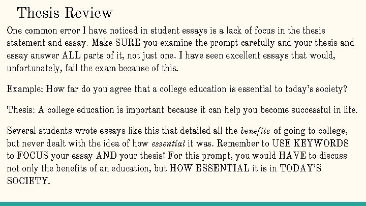 Thesis Review One common error I have noticed in student essays is a lack