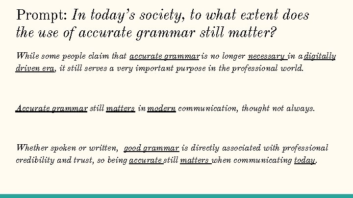 Prompt: In today’s society, to what extent does the use of accurate grammar still