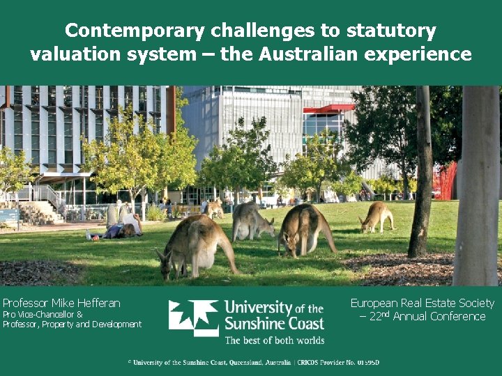 Contemporary challenges to statutory valuation system – the Australian experience Professor Mike Hefferan Pro