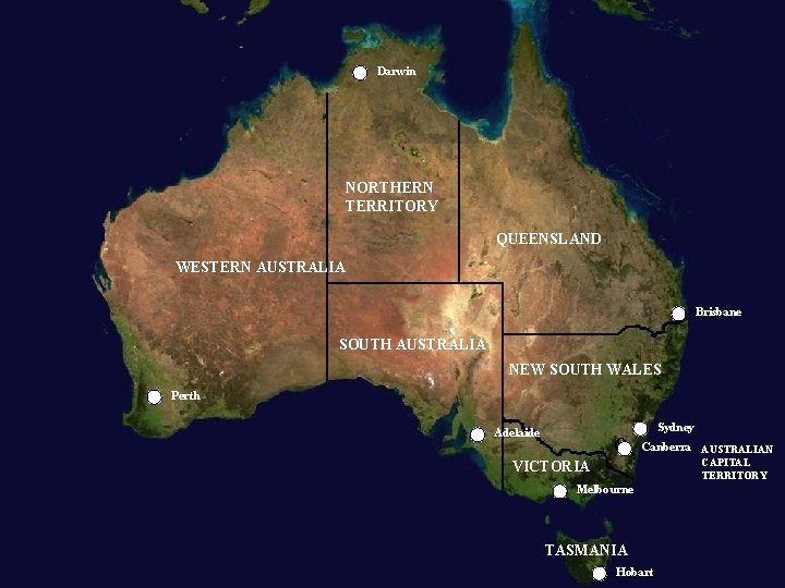 Darwin NORTHERN TERRITORY QUEENSLAND WESTERN AUSTRALIA Brisbane SOUTH AUSTRALIA NEW SOUTH WALES Perth Sydney