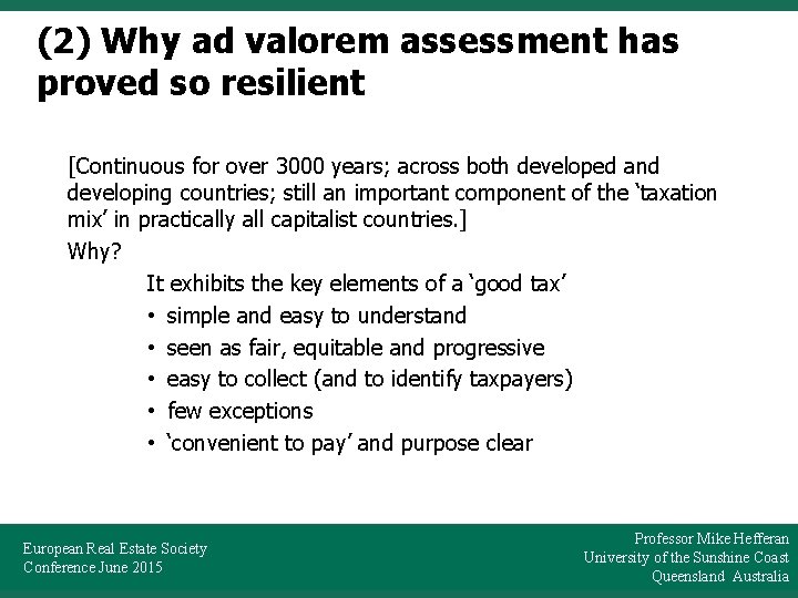 (2) Why ad valorem assessment has proved so resilient [Continuous for over 3000 years;