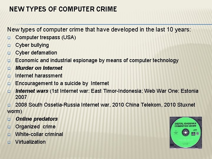 NEW TYPES OF COMPUTER CRIME New types of computer crime that have developed in