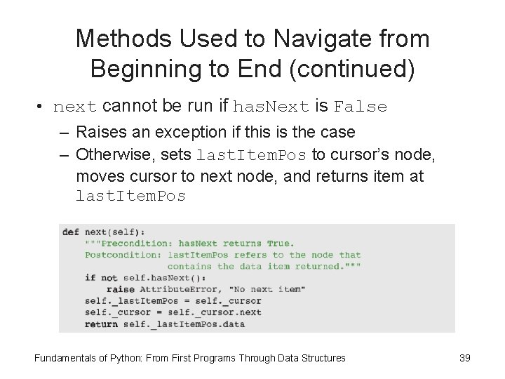 Methods Used to Navigate from Beginning to End (continued) • next cannot be run