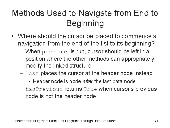Methods Used to Navigate from End to Beginning • Where should the cursor be