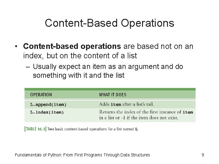 Content-Based Operations • Content-based operations are based not on an index, but on the
