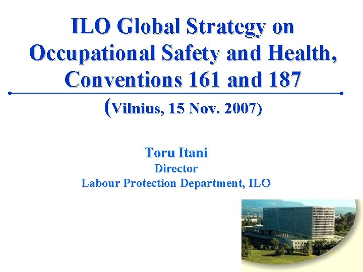 ILO Global Strategy on Occupational Safety and Health, Conventions 161 and 187 (Vilnius, 15