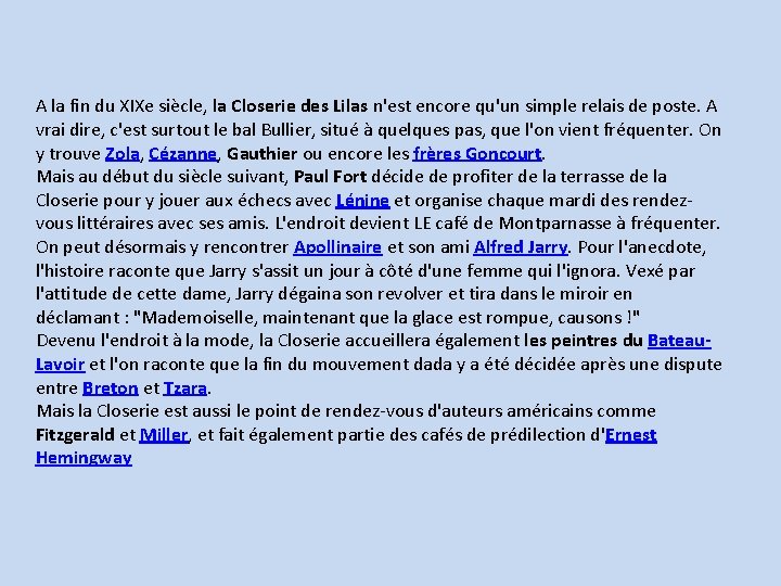 A la fin du XIXe siècle, la Closerie des Lilas n'est encore qu'un simple