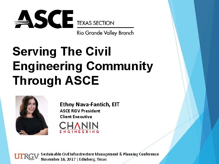 Serving The Civil Engineering Community Through ASCE Ethny Nava-Fantich, EIT ASCE RGV President Client