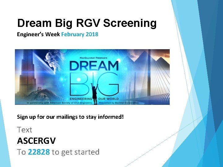 Dream Big RGV Screening Engineer’s Week February 2018 Sign up for our mailings to