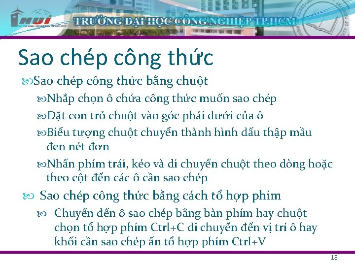 Sao chép công thức bằng chuột Nhắp chọn ô chứa công thức muốn sao