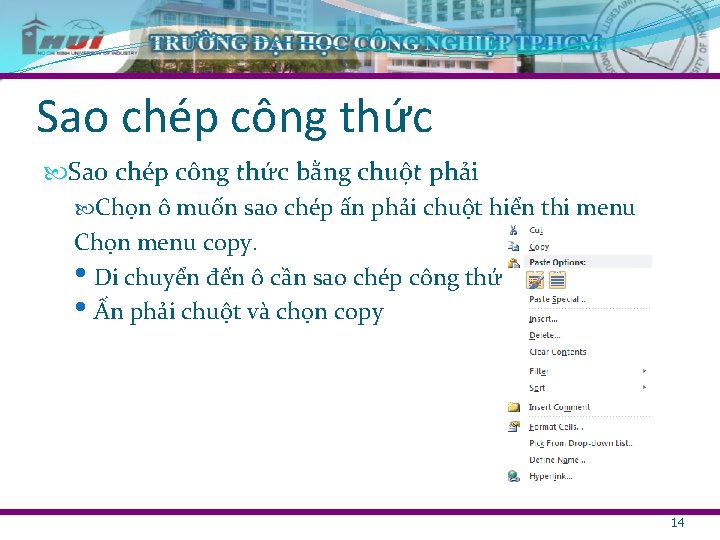 Sao chép công thức bằng chuột phải Chọn ô muốn sao chép ấn phải