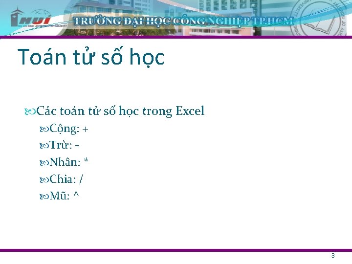 Toán tử số học Các toán tử số học trong Excel Cộng: + Trừ: