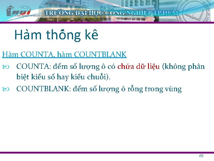 Ha m thô ng kê Hàm COUNTA, hàm COUNTBLANK COUNTA: đếm số lượng ô