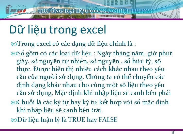 Dữ liệu trong excel Trong excel có các dạng dữ liệu chính là :