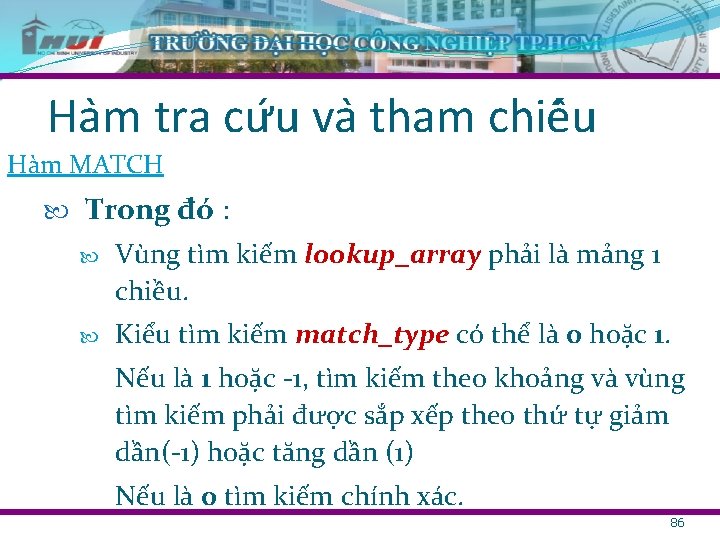 Ha m tra cư u va tham chiê u Hàm MATCH Trong đó :