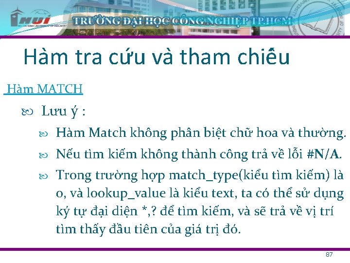 Ha m tra cư u va tham chiê u Hàm MATCH Lưu ý :