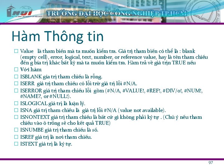 Hàm Thông tin � Value là tham biến mà ta muốn kiểm tra. Giá